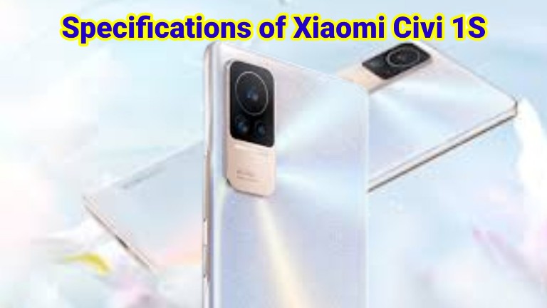 Specifications of Xiaomi Civi 1S