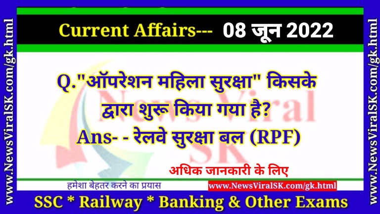 Daily Current Affairs 08 June 2022