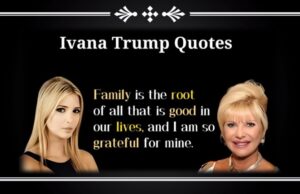 Ivana Trump Biography, Quotes and Sayings