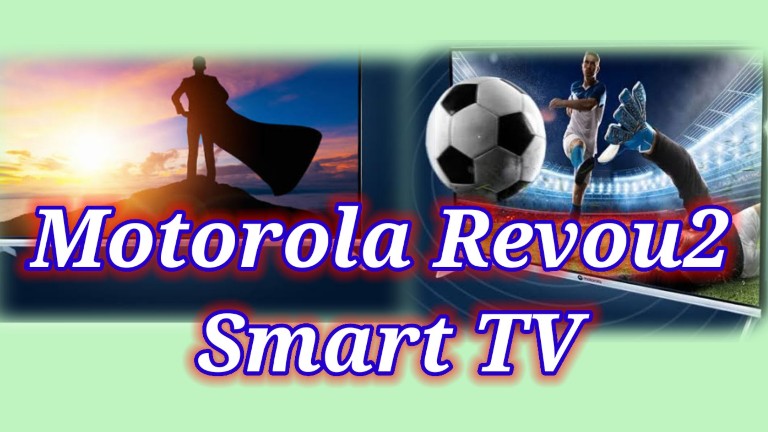 Motorola Revou2 Smart TV full specifications
