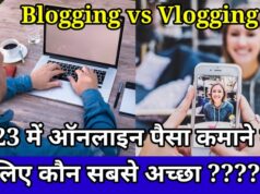 Earn money online Blogging vs Vlogging 2022-23