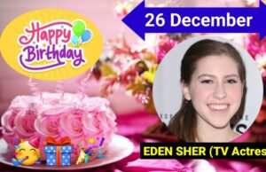 26 December EDEN SHER (TV Actress) Birthday