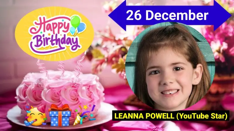 26 December LEANNA POWELL (YouTube Star) Birthday