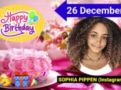 26 December SOPHIA PIPPEN (Instagram Star ) Birthday