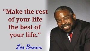 Les Brown Famous Quotes for Success