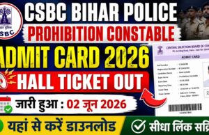 CSBC Bihar Police Prohibition Constable Admit Card 2026 Released: Hall Ticket Available on 02 June 2026, Direct Link Active