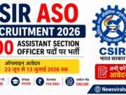CSIR ASO Recruitment 2026: 100 Assistant Section Officer पदों पर भर्ती, ऑनलाइन आवेदन शुरू