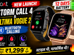 boAt Storm Call 4 और Ultima Vogue 2 Smartwatch लॉन्च: 12 दिन की बैटरी और शानदार फीचर्स के साथ