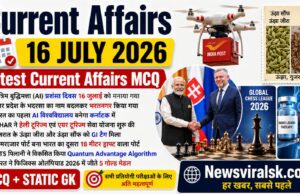 Current Affairs Today | 16 July 2026 Current Affairs | Latest Current Affairs MCQ & Static GK