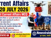 Current Affairs Today | 20 July 2026 Current Affairs | Latest Current Affairs MCQ & Static GK
