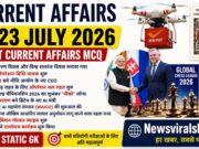 Current Affairs Today | 23 July 2026 Current Affairs | Latest Current Affairs MCQ & Static GK