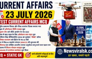 Current Affairs Today | 23 July 2026 Current Affairs | Latest Current Affairs MCQ & Static GK