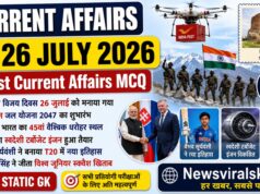 Current Affairs Today | 26 July 2026 Current Affairs | Latest Current Affairs MCQ & Static GK