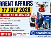 Current Affairs Today | 27 July 2026 Current Affairs | Latest Current Affairs MCQ & Static GK