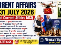 Current Affairs Today | 31 July 2026 Current Affairs | Latest Current Affairs MCQ & Static GK