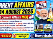 Current Affairs Today | 24 August 2026 Current Affairs | Latest Current Affairs MCQ & Static GK